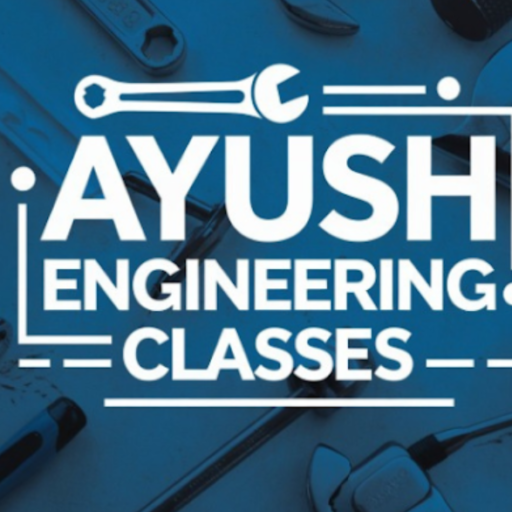 Ayush Engineering Classes